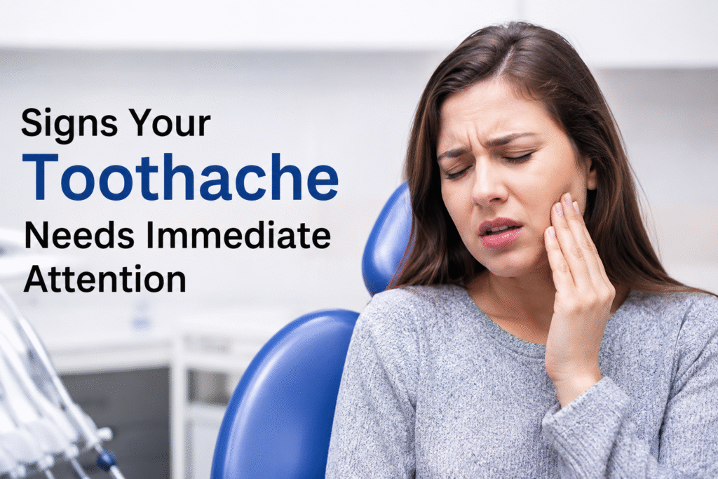 signs your toothache need immediate attention.